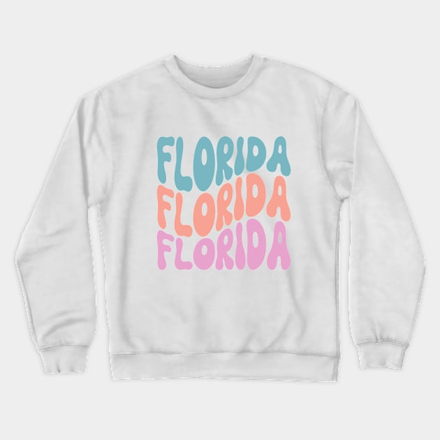 Florida Florida Florida Crewneck Sweatshirt by BasicallyBeachy